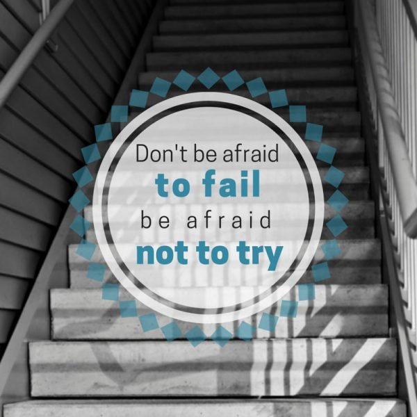 Don't afraid to fail