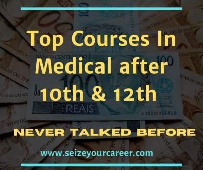 medical Exams after 10th and 12th | medical courses after 12th |Seize Your career